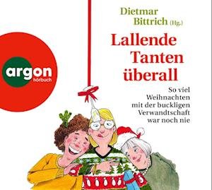 Cover for Dietmar Bittrich · Lallende Tanten überall (Audiobook (CD)) (2023)