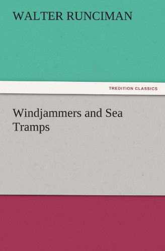 Cover for Walter Runciman · Windjammers and Sea Tramps (Tredition Classics) (Paperback Book) (2011)