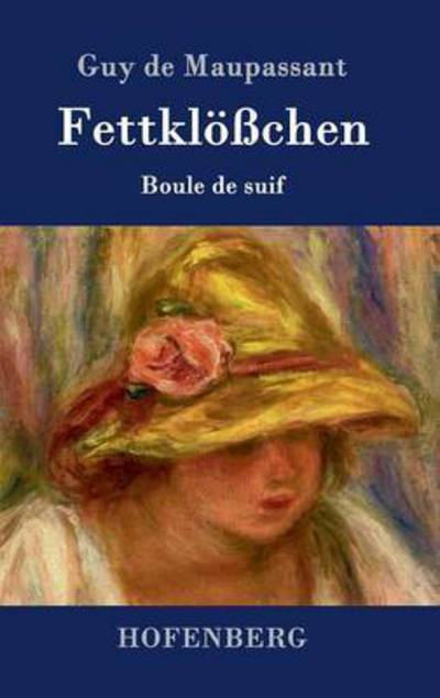 Cover for Guy De Maupassant · Fettklosschen (Hardcover bog) (2015)