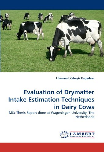 Cover for Likawent Yeheyis Engedaw · Evaluation of Drymatter Intake Estimation Techniques in Dairy Cows: Msc Thesis Report Done at Wageningen University, the Netherlands (Paperback Bog) (2010)