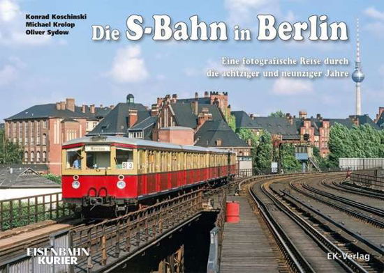 Cover for Koschinski · Die S-Bahn in Berlin (Book)