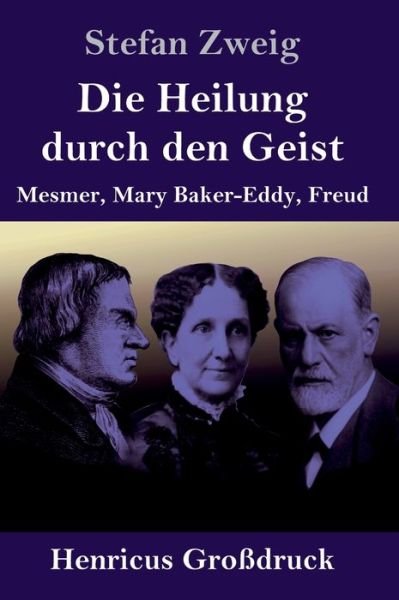Cover for Stefan Zweig · Die Heilung durch den Geist (Grossdruck) (Inbunden Bok) (2019)