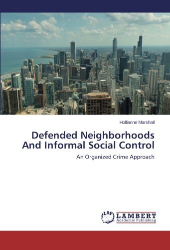 Cover for Hollianne Marshall · Defended Neighborhoods and Informal Social Control: an Organized Crime Approach (Paperback Book) (2014)