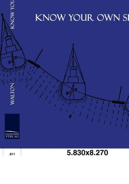 Cover for Thomas Walton · Know Your Own Ship: a Simple Explanation of the Stability, Trim, Construction, Tonnage, and Freeboard of Ships, Together with a Fully Worked out Set of the Usual Ship Calculations (From Drawings). (Pocketbok) (2010)