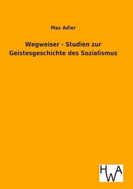 Cover for Adler · Wegweiser - Studien zur Geistesge (Buch)