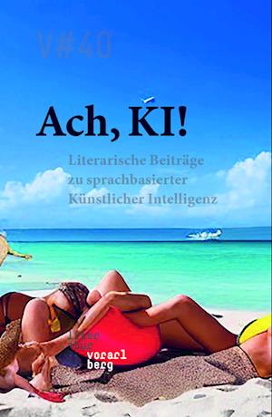 Cover for Literatur Vorarlberg · Ach, KI! (Book) (2024)