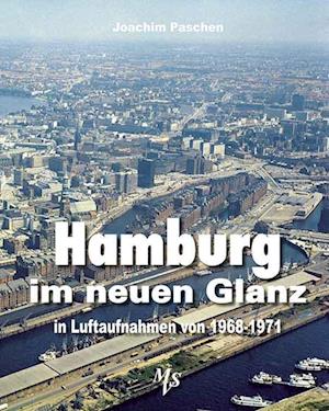 Cover for Joachim Paschen · Hamburg im neuen Glanz in Luftaufnahmen von 1968 - 1971 (Bok) (2023)