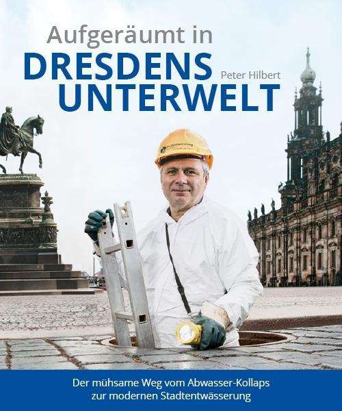 Cover for Hilbert · Aufgeräumt in Dresdens Unterwel (Buch)