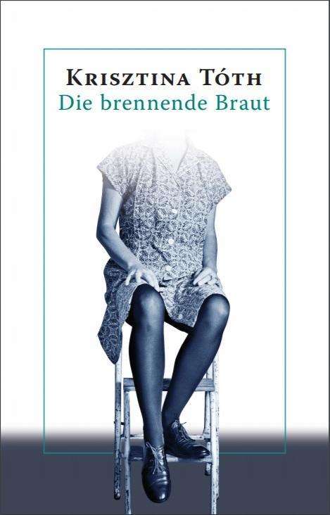 Cover for Tóth · Die brennende Braut (Buch)