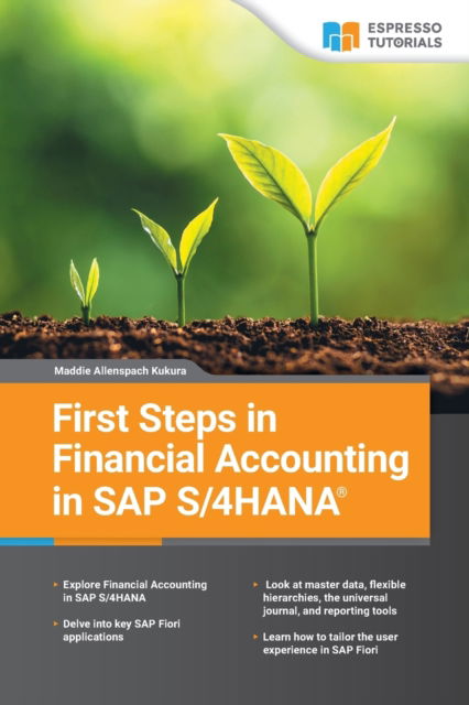 Cover for Maddie Allenspach · First Steps in SAP S/4HANA Financial Accounting (Paperback Book) (2020)