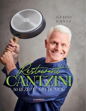 Cover for Guido Cantz · Restaurant Cantzini (Book) (2023)