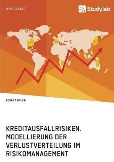 Cover for Brüch · Kreditausfallrisiken. Modellierun (Bog) (2018)