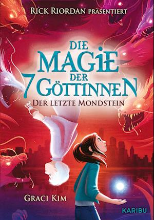 Cover for Graci Kim · Die Magie der 7 Göttinnen (Band 2) - Der Letzte Mondstein (Rick Riordan Presents) (Bog) (2024)