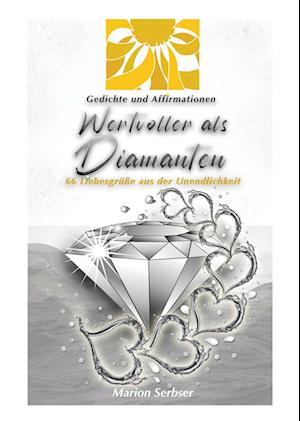 Cover for Marion Serbser · Wertvoller als Diamanten – 66 Liebesgrüße aus der Unendlichkeit (Book) (2024)