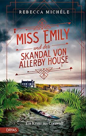 Cover for Rebecca Michéle · Miss Emily und der Skandal von Allerby House (Book) (2024)