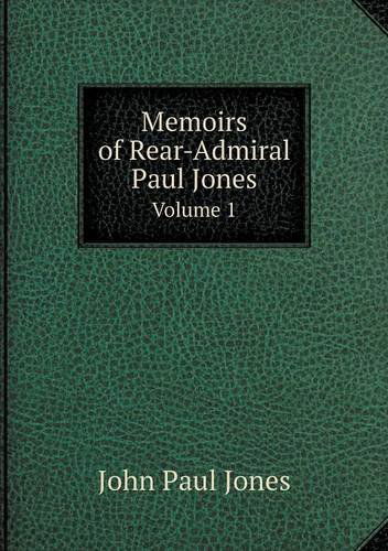 Cover for John Paul Jones · Memoirs of Rear-admiral Paul Jones Volume 1 (Paperback Book) (2013)