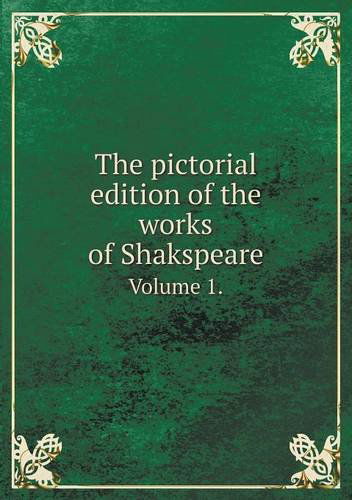 Cover for Charles Knight · The Pictorial Edition of the Works of Shakspeare Volume 1. (Paperback Book) (2013)