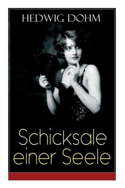 Cover for Hedwig Dohm · Schicksale einer Seele (Paperback Bog) (2018)