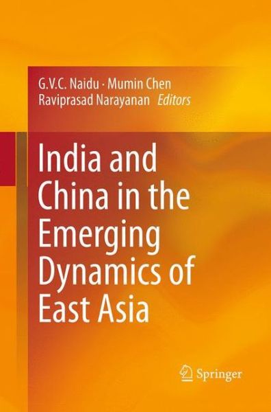 Cover for India and China in the Emerging Dynamics of East Asia (Paperback Book) [Softcover reprint of the original 1st ed. 2015 edition] (2016)