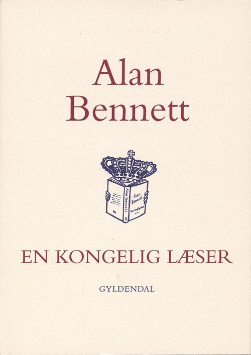 Cover for Alan Bennett · En kongelig læser (Sewn Spine Book) [1. Painos] (2007)