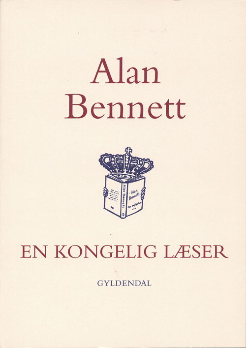 Cover for Alan Bennett · En kongelig læser (Sewn Spine Book) [1. Painos] (2007)