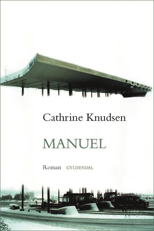 Manuel - Cathrine Knudsen - Livres - Gyldendal - 9788702176643 - 17 mars 2016