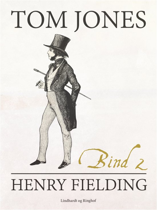 Tom Jones: Tom Jones bind 2 - Henry Fielding - Kirjat - Lindhardt og Ringhof - 9788711833643 - sunnuntai 1. lokakuuta 2017