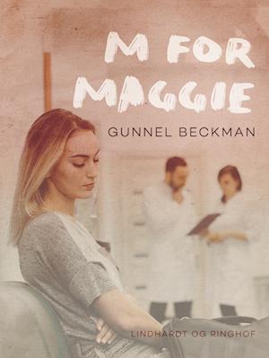 Cover for Gunnel Beckman · Mistænkt: M for Maggie (Sewn Spine Book) [1st edition] (2021)