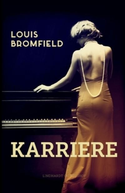 Cover for Louis Bromfield · Karriere (Sewn Spine Book) [1st edition] (2021)