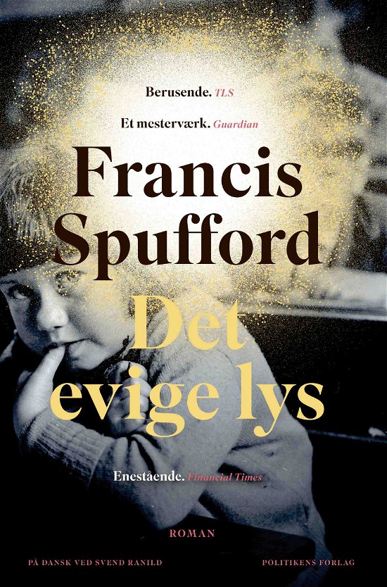 Cover for Francis Spufford · Det evige lys (Bound Book) [1º edição] (2022)