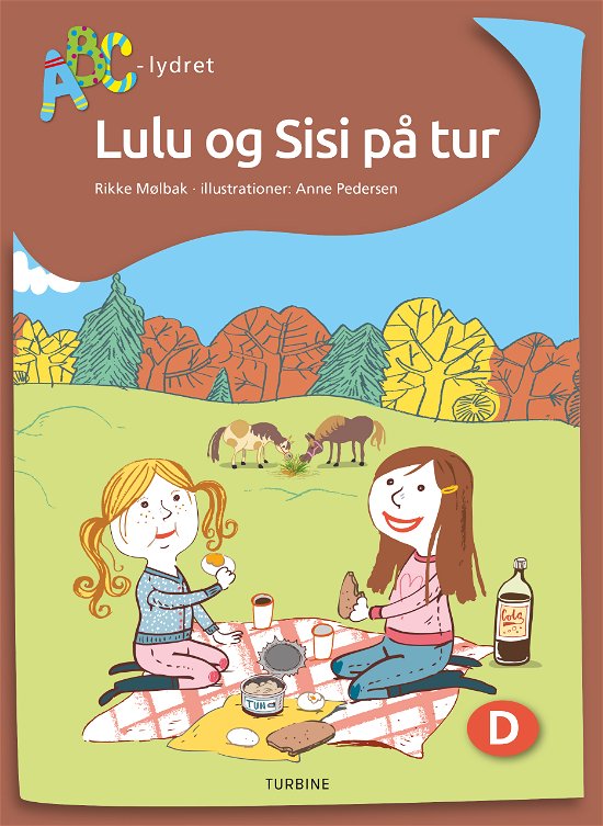 ABC-lydret: Lulu og Sisi på tur - Rikke Mølbak - Bøker - Turbine - 9788740668643 - 19. mai 2021