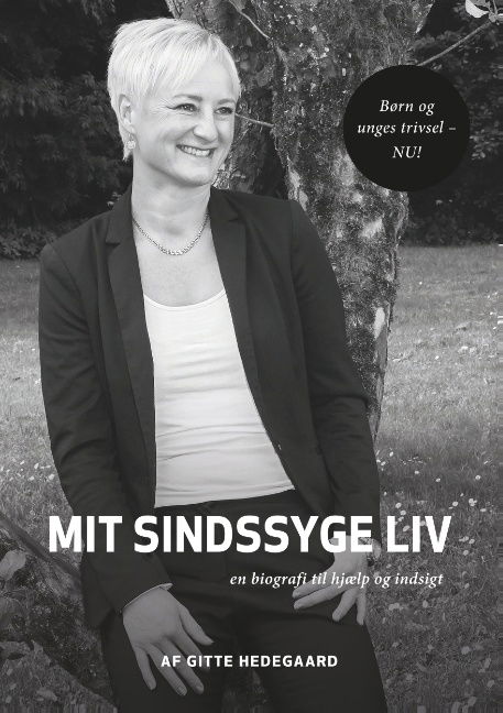 Cover for Gitte Hedegaard; Gitte Hedegaard; Gitte Hedegaard · Mit Sindssyge Liv (Paperback Book) [1.º edición] (2020)