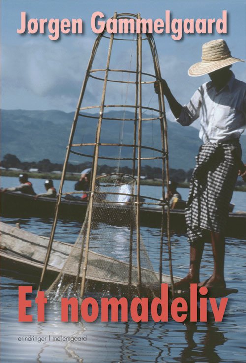 Cover for Jørgen Gammelgaard · Et nomadeliv (Book) [1st edition] (2017)