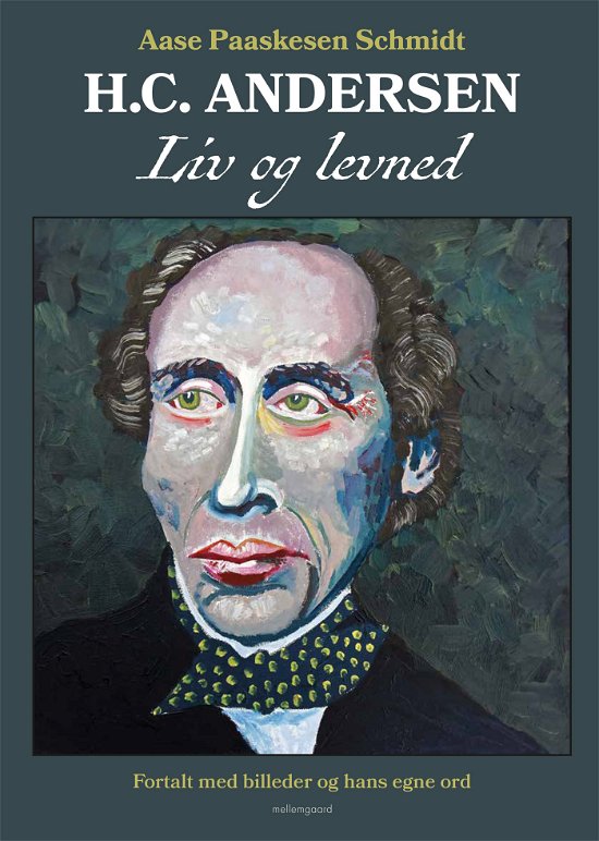 Cover for Aase Paaskesen Schmidt · H.C. Andersen. Liv og levned (Sewn Spine Book) [1st edition] (2022)
