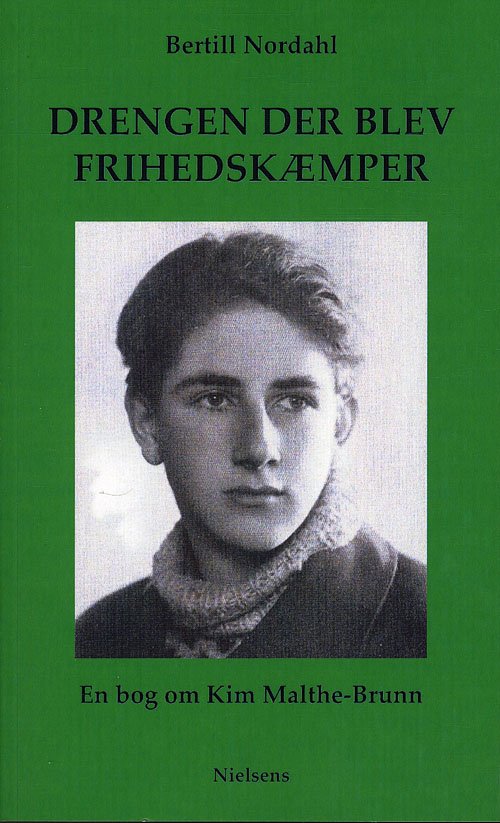 Cover for Bertill Nordahl · Drengen der blev frihedskæmper (Heftet bok) [1. utgave] (2010)
