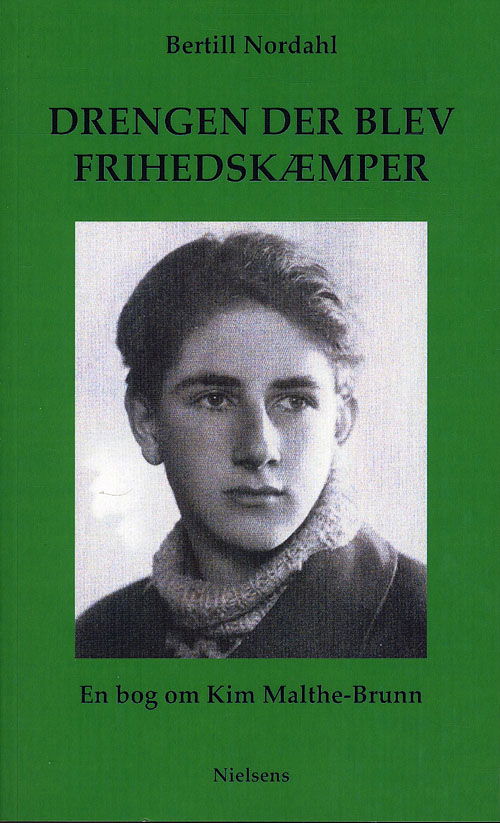 Cover for Bertill Nordahl · Drengen der blev frihedskæmper (Sewn Spine Book) [1.º edición] (2010)