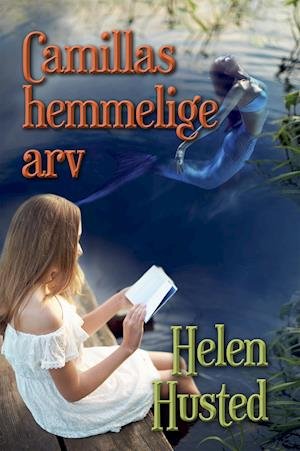 Cover for Helen Husted · Camillas hemmelige arv (Sewn Spine Book) [1. wydanie] (2020)