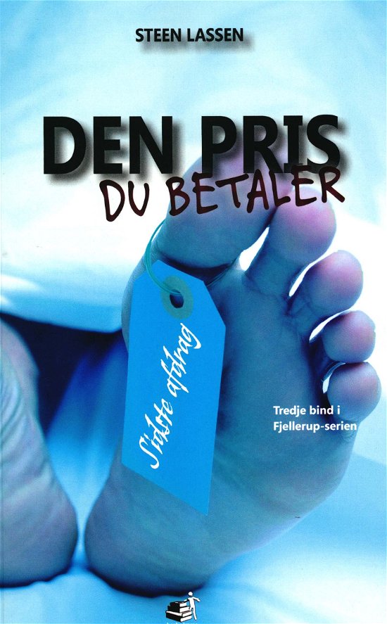 Cover for Steen Lassen · Fjellerup-serien Bd.3: Den pris, du betaler (Sewn Spine Book) [1. Painos] (2018)