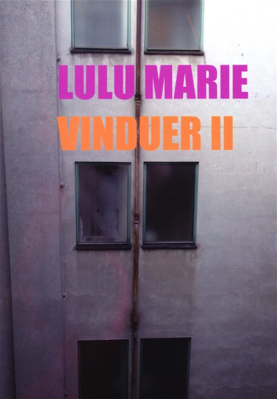 Cover for Lulu Marie · Vinduer II (Hæftet bog) [1. udgave] (2018)