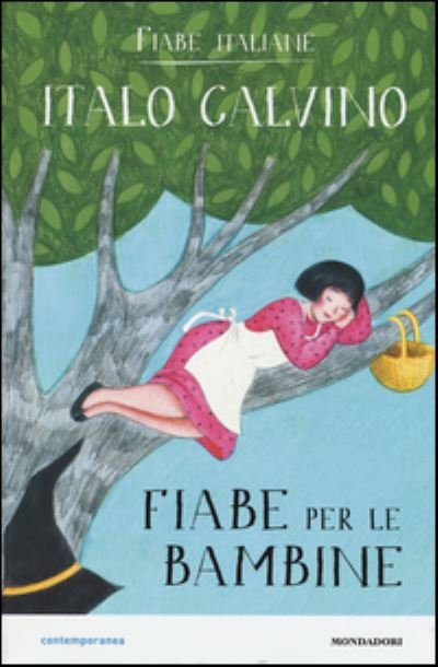 Cover for Italo Calvino · Fiabe Per Le Bambine. Fiabe Italiane (Book) (2015)