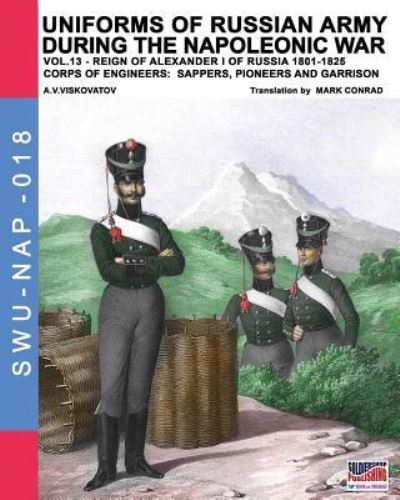 Uniforms of Russian army during the Napoleonic war vol.13 - Aleksandr Vasilevich Viskovatov - Books - SOLDIERSHOP - 9788893272643 - September 13, 2017
