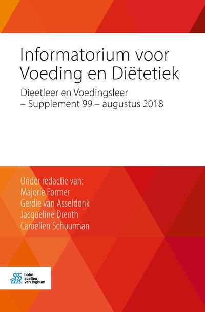 Informatorium Voor Voeding En Dietetiek: Dieetleer En Voedingsleer - Supplement 99 - Augustus 2018 -  - Kirjat - Bohn Stafleu Van Loghum - 9789036821643 - keskiviikko 8. elokuuta 2018