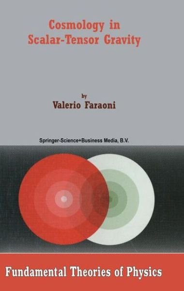 Valerio Faraoni · Cosmology in Scalar-Tensor Gravity - Fundamental Theories of Physics (Paperback Bog) [Softcover reprint of the original 1st ed. 2004 edition] (2012)