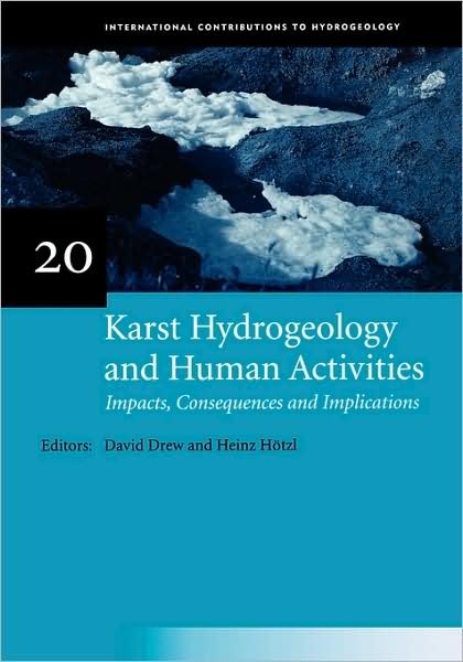 Cover for Drew · Karst Hydrogeology and Human Activities: Impacts, Consequences and Implications: IAH International Contributions to Hydrogeology 20 - IAH - International Contributions to Hydrogeology (Taschenbuch) (1999)