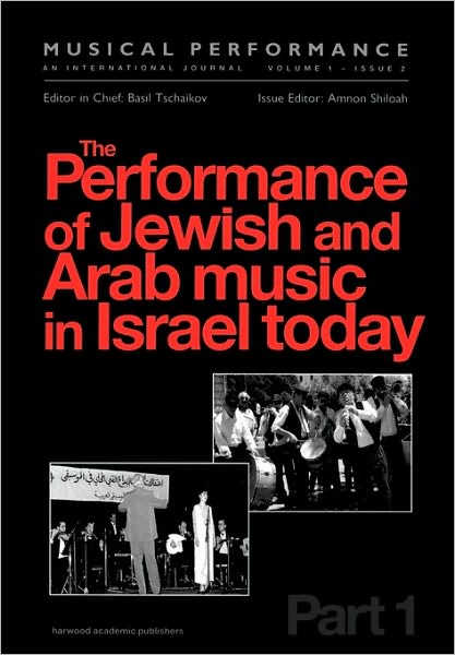 Cover for Shiloah, Amnon, Phd · The Performance of Jewish and Arab Music in Israel Today: A special issue of the journal Musical Performance (Paperback Book) (1997)