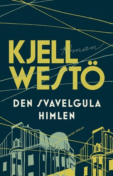 Cover for Kjell Westö · Den svavelgula himlen (ePUB) (2017)
