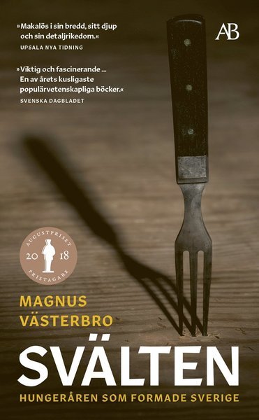 Cover for Magnus Västerbro · Svälten : hungeråren som formade Sverige (Pocketbok) (2020)