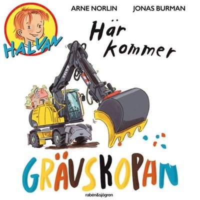 Cover for Arne Norlin · Halvan: Här kommer grävskopan (Hörbok (MP3)) (2019)