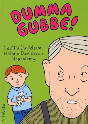 Cover for Cecilia Davidsson · Dumma gubbe! (Bound Book) (2005)