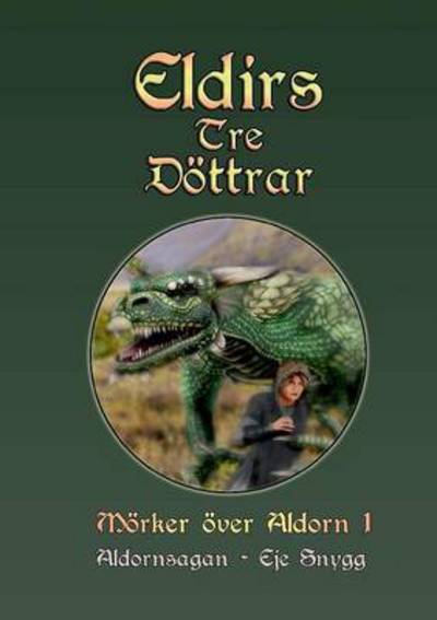 Cover for Snygg · Eldirs Tre Döttrar (Book) (2015)